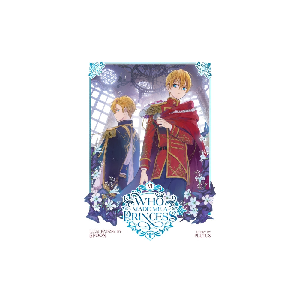 Who Made Me a Princess Vol. 6 (häftad, english) Seven Seas Entertainment, LLC