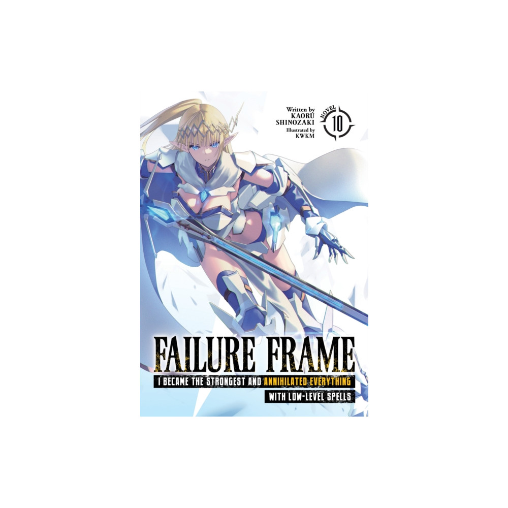 Failure Frame: I Became the Strongest and Annihilated Everything With Low-Level Spells (Light Novel) Vol. 10 (häftad, en... Seven Seas Entertainment, LLC