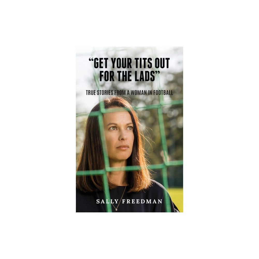Get Your Tits Out for the Lads (häftad, english) Fair Play Publishing