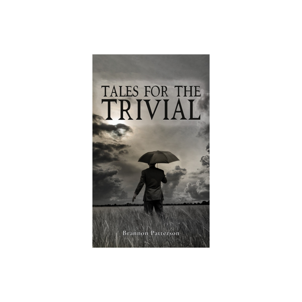 Tales For The Trivial (häftad, english) Austin Macauley Publishers LLC
