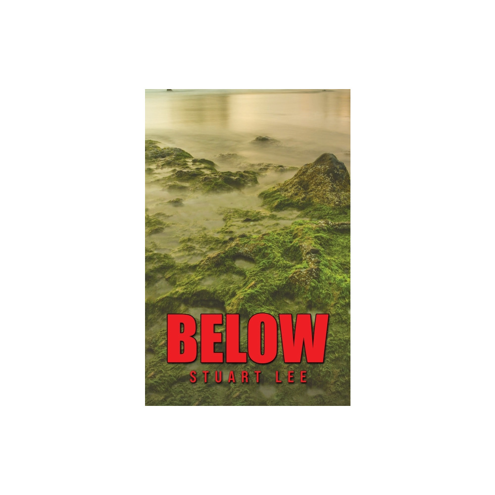 Below (häftad, english) Austin Macauley Publishers LLC