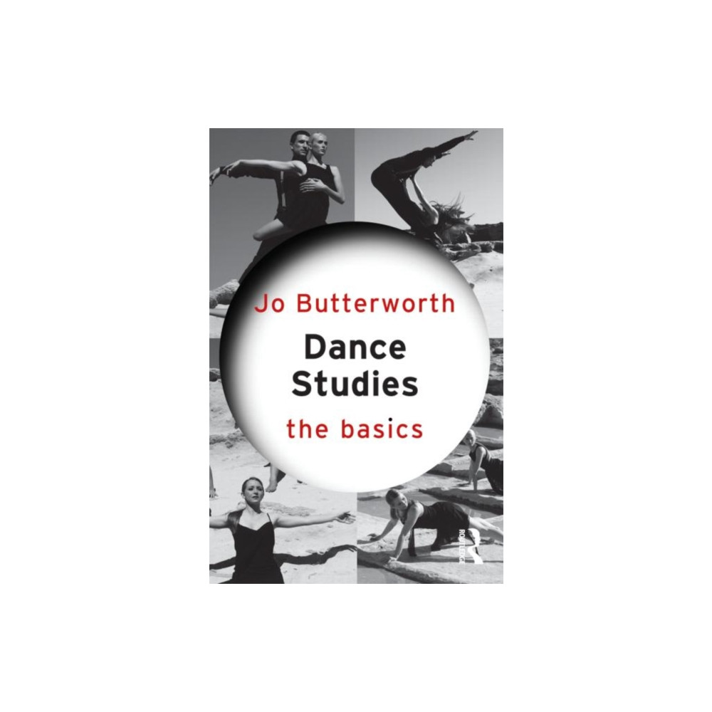 Dance Studies: The Basics (häftad, english) Taylor & francis ltd