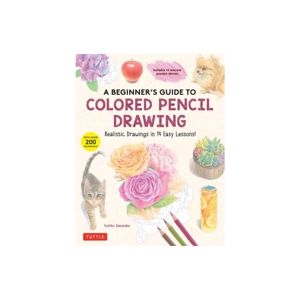 A Beginner's Guide to Colored Pencil Drawing (häftad, english) Tuttle Publishing