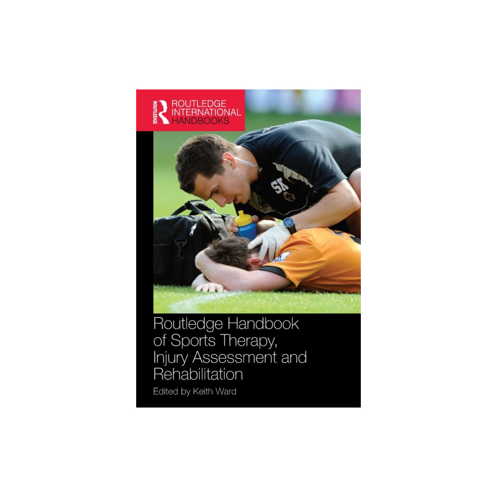 Routledge Handbook of Sports Therapy, Injury Assessment and Rehabilitation (häftad, english) Taylor & francis ltd