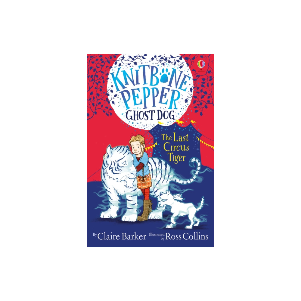 The Last Circus Tiger (häftad, english) Usborne Publishing Ltd