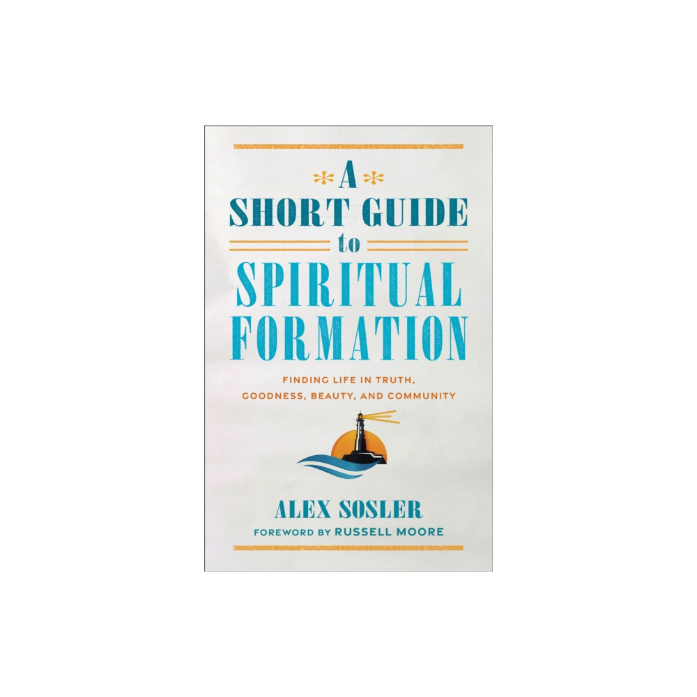 A Short Guide to Spiritual Formation (häftad, english) Baker publishing group