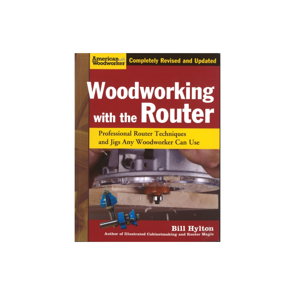 Woodworking with the Router (häftad, english) Fox Chapel Publishing