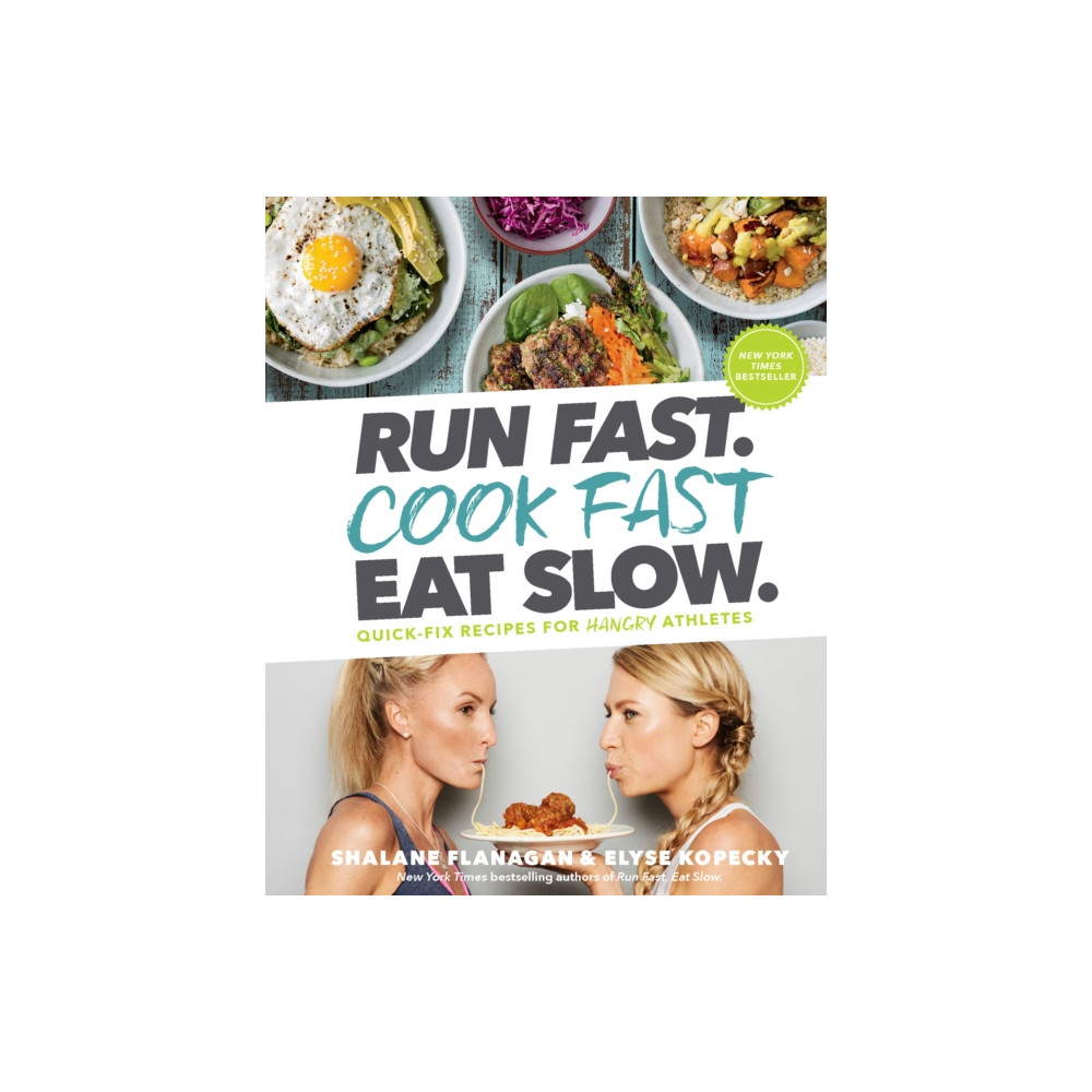 Run Fast. Cook Fast. Eat Slow. (inbunden, english) Rodale Press