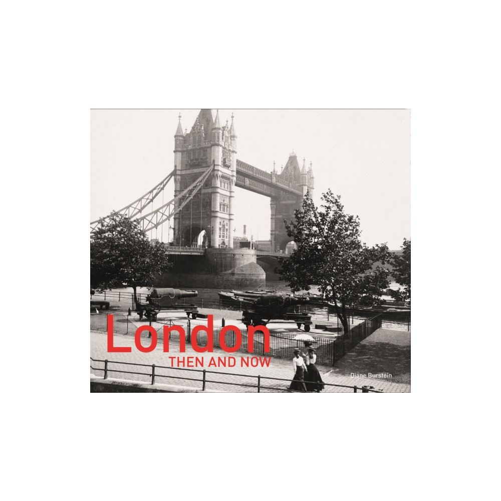 London Then and Now® (inbunden, english) HarperCollins Publishers