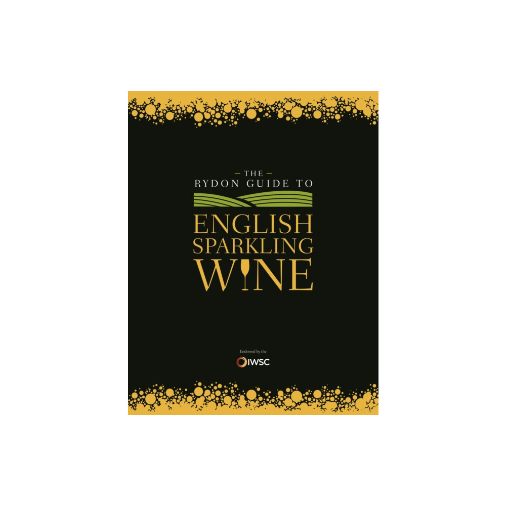 The Rydon Guide to English Sparkling Wine (inbunden, eng)