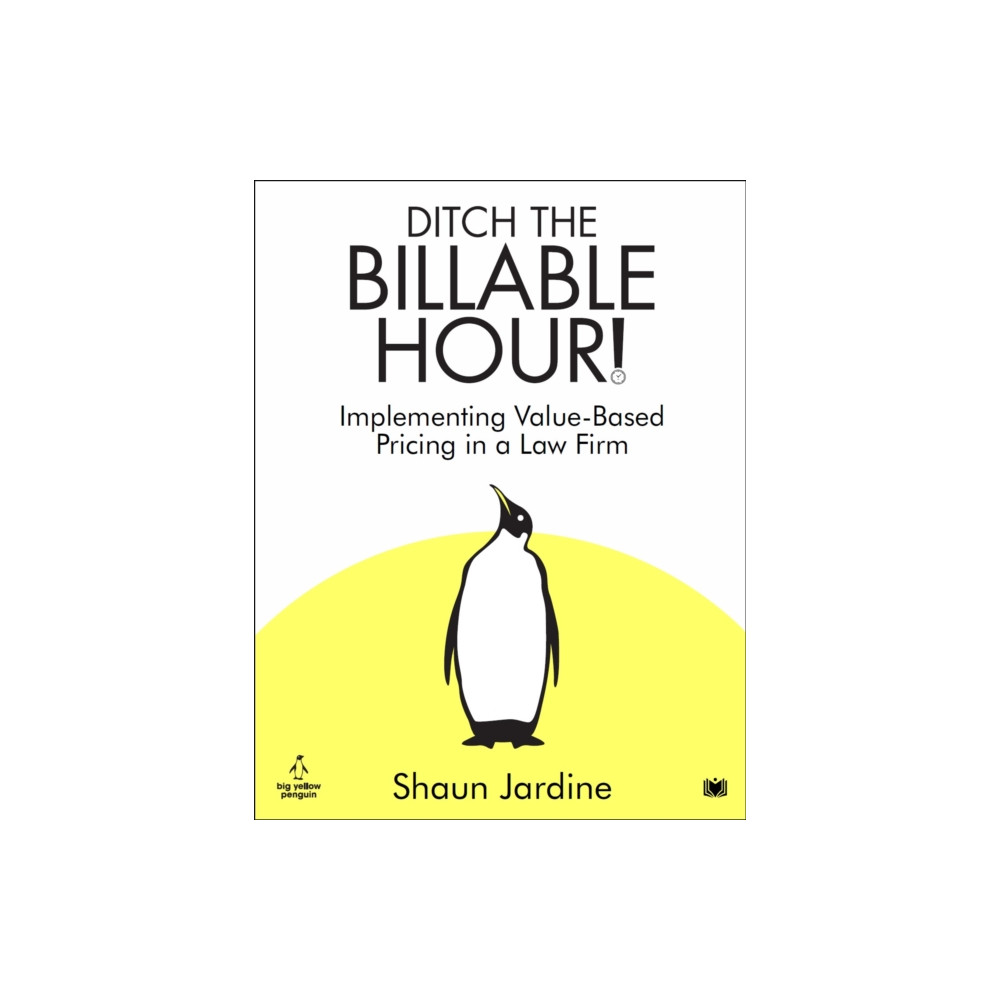 Ditch The Billable Hour! (häftad, eng)