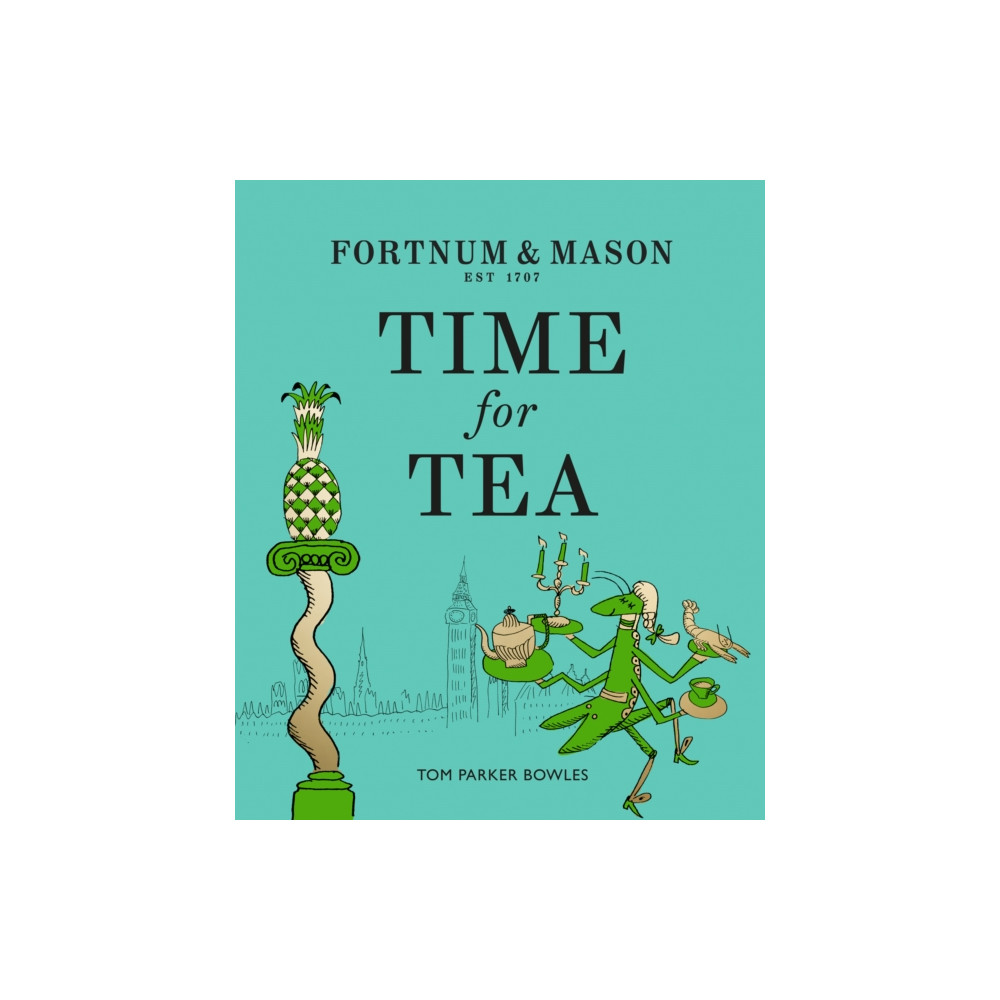 Fortnum & Mason: Time for Tea (inbunden, english) HarperCollins Publishers