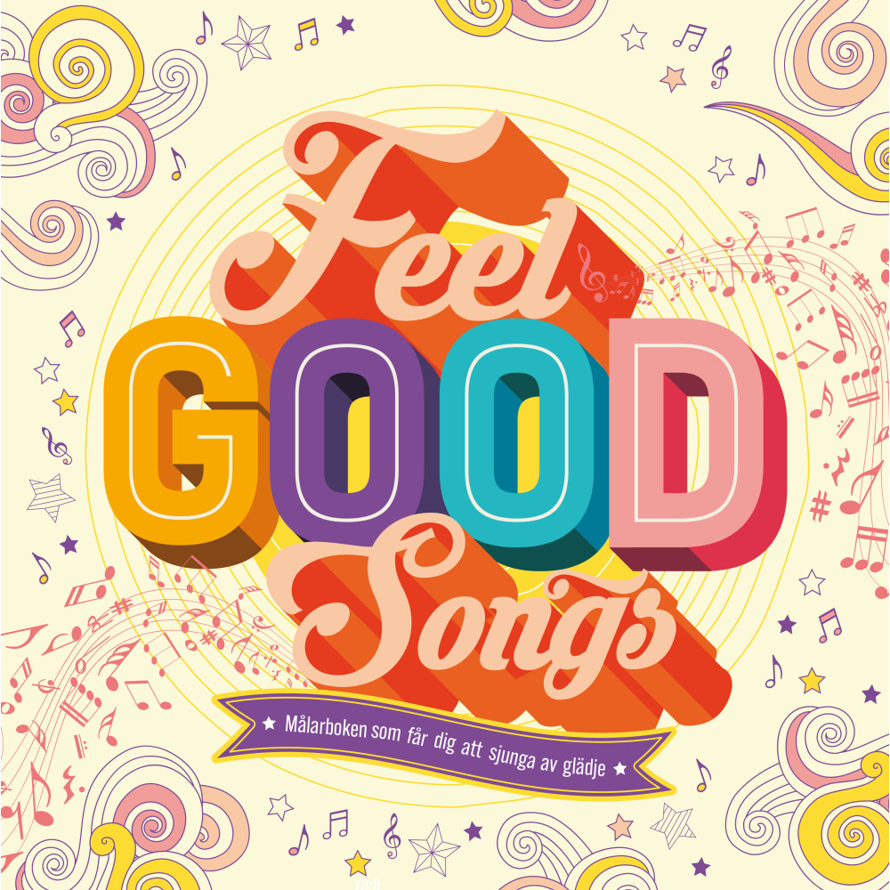 Feel Good Songs : Målarboken som får dig att sjunga av glädje (häftad) Tukan Förlag