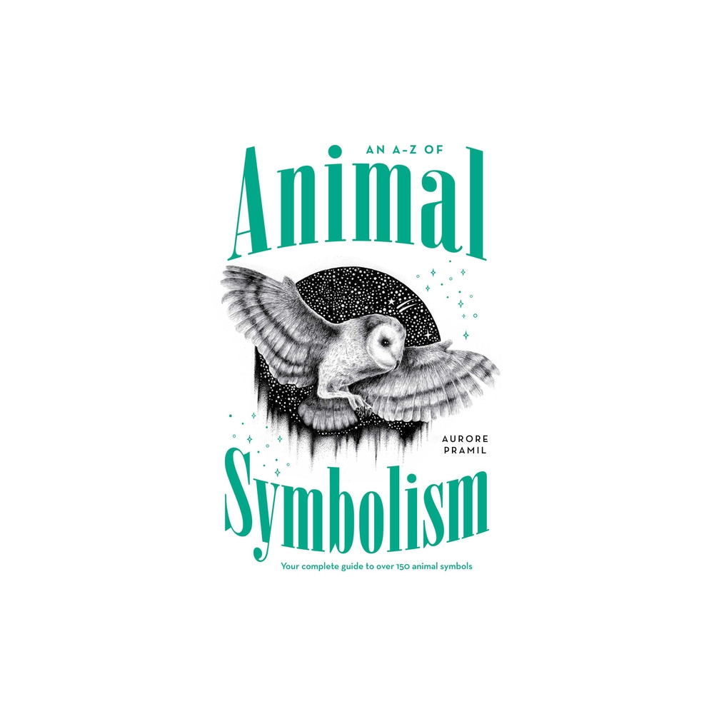 An A-Z of Animal Symbolism (bok, flexband, english) Pramil Aurore