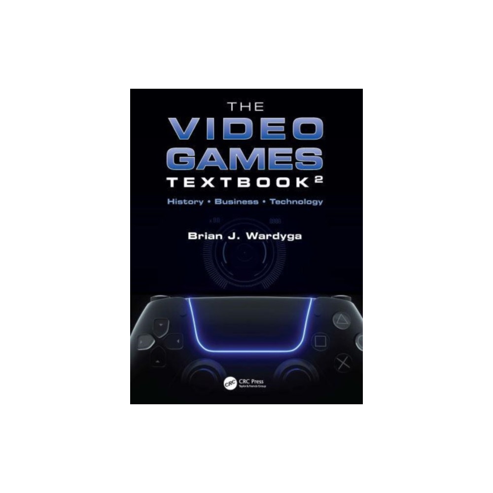 The Video Games Textbook (häftad, english) Taylor & francis ltd