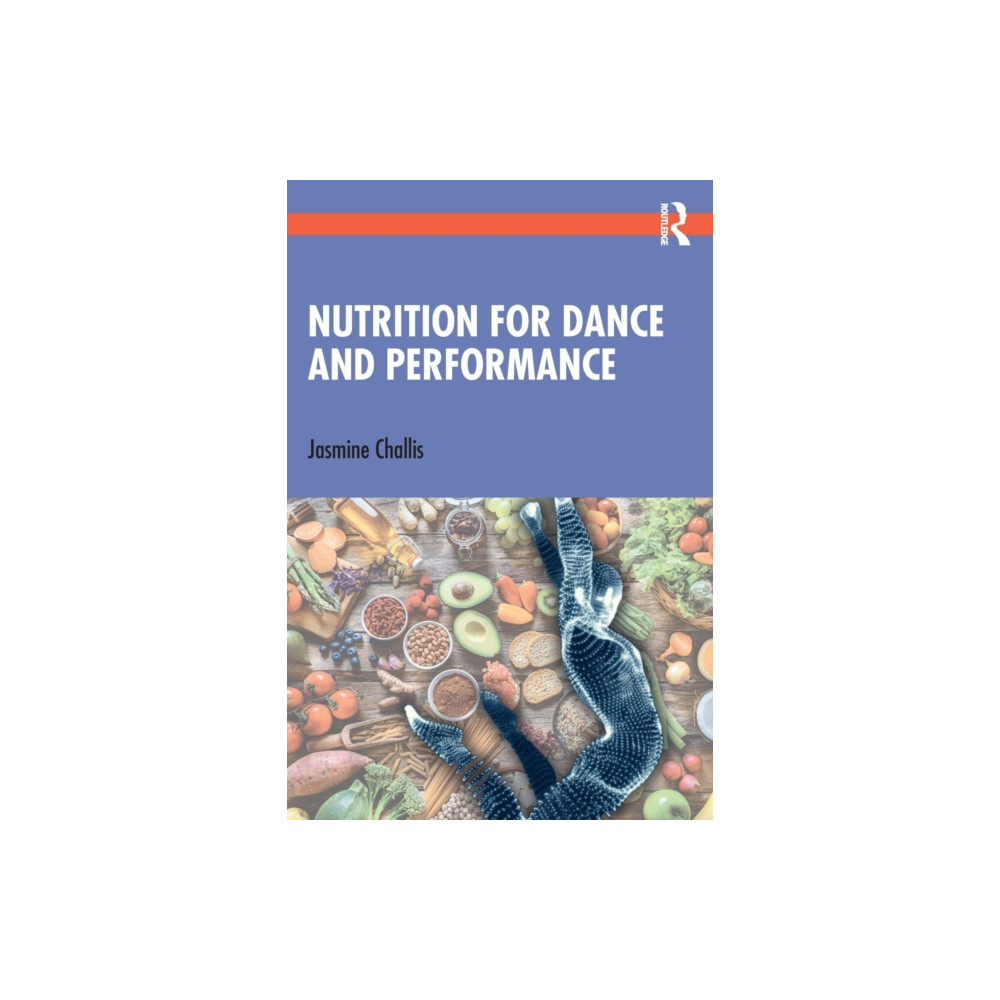 Nutrition for Dance and Performance (häftad, english) Taylor & francis ltd