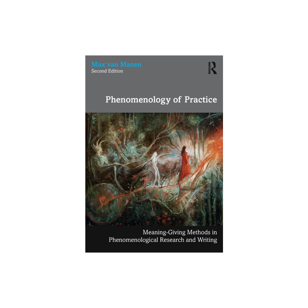 Phenomenology of Practice (häftad, english) Taylor & francis ltd