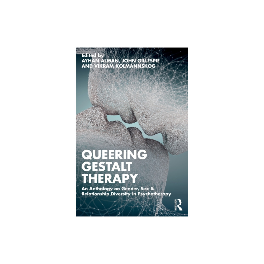 Queering Gestalt Therapy (häftad, english) Taylor & francis ltd