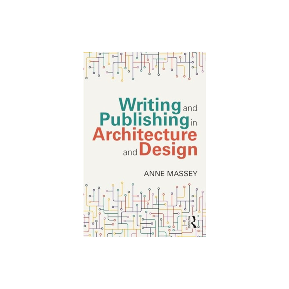 Writing and Publishing in Architecture and Design (häftad, english) Taylor & francis ltd
