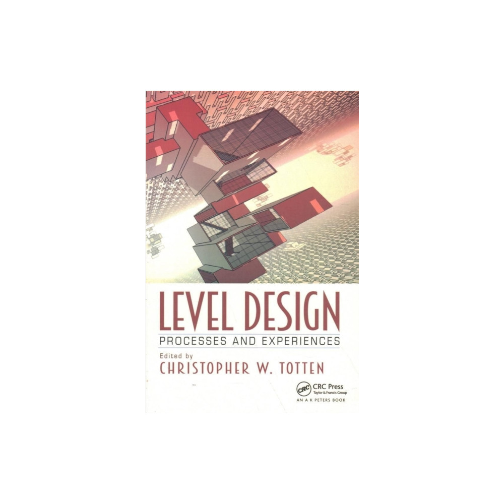 Level Design (häftad, english) Taylor & francis ltd