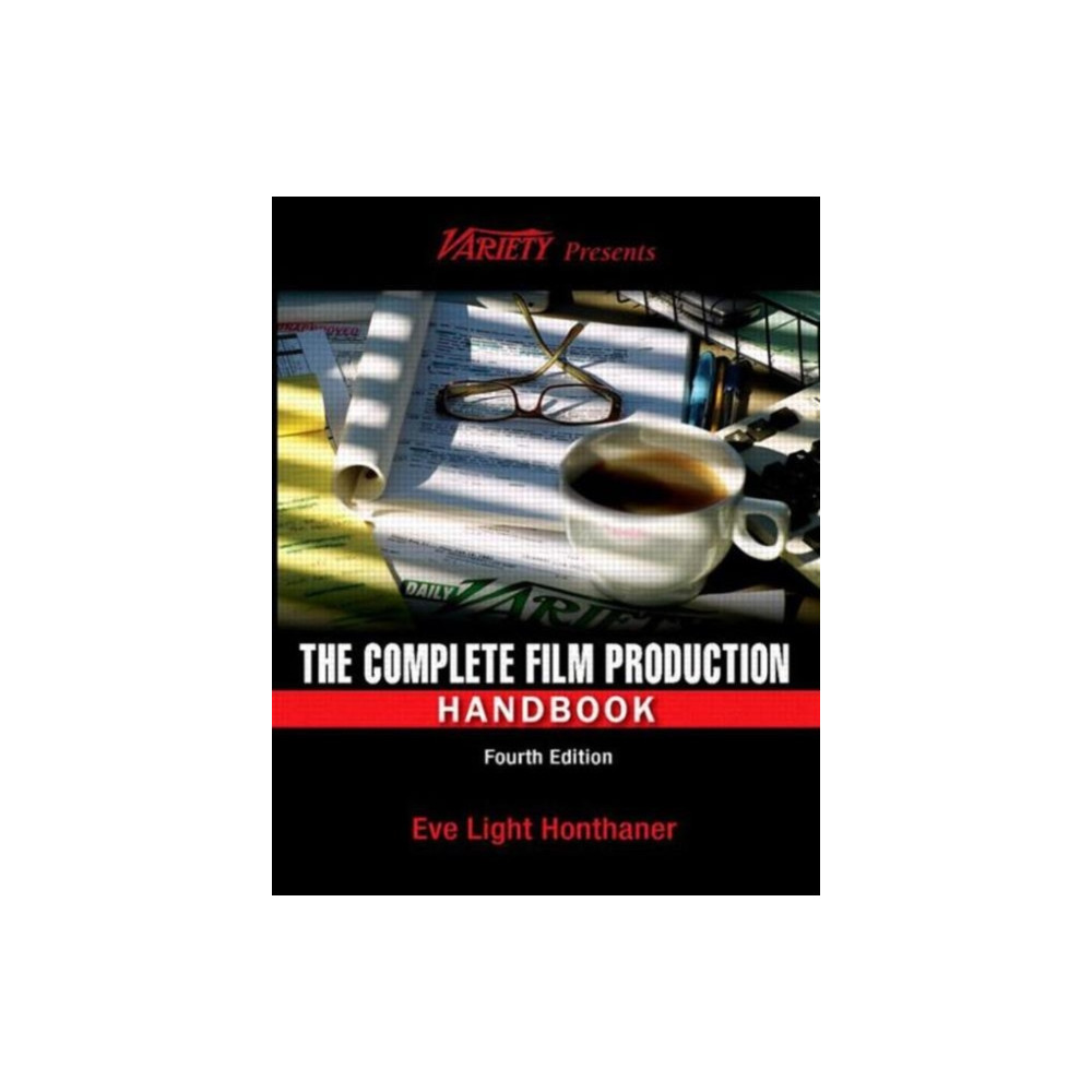 The Complete Film Production Handbook (häftad, english) Taylor & francis ltd