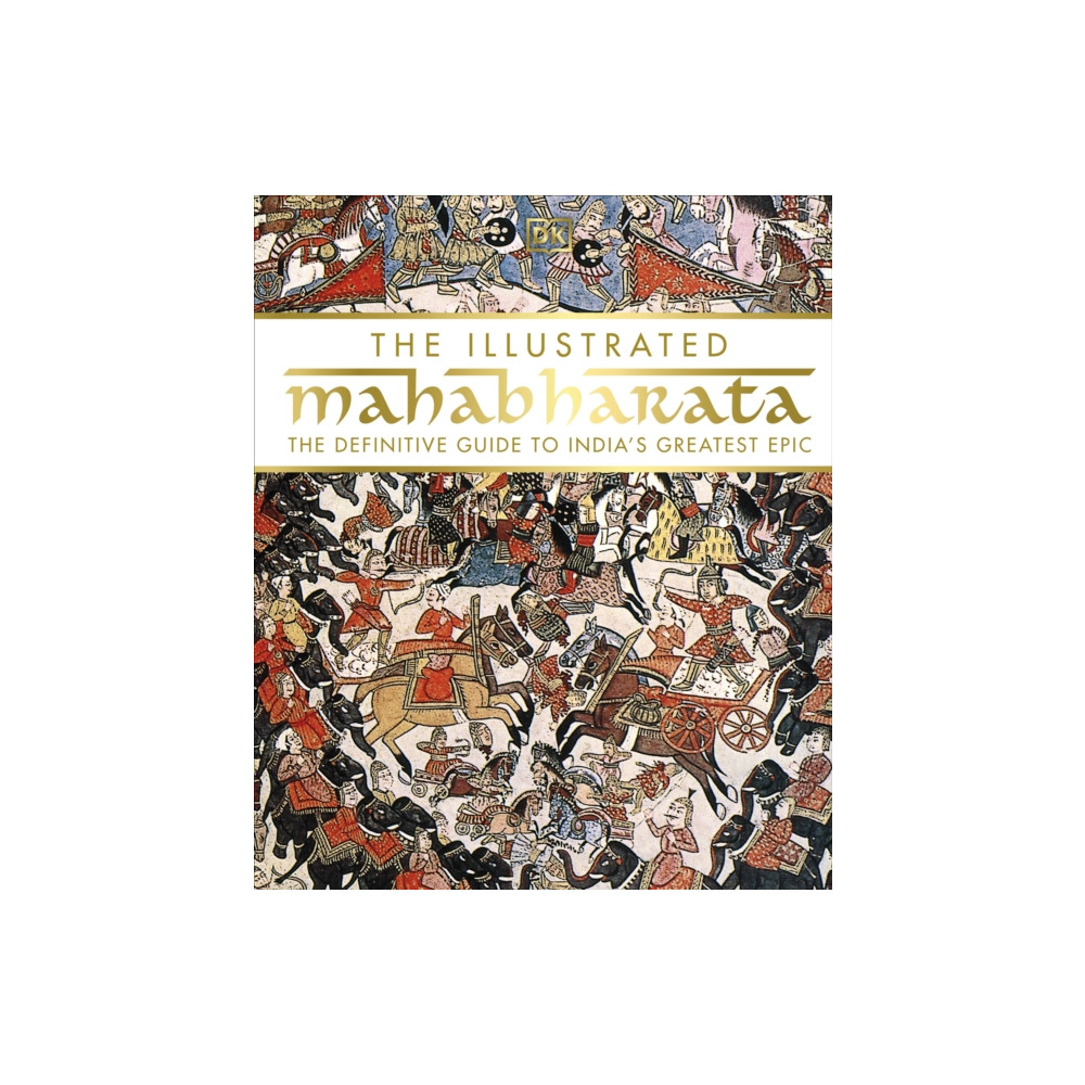 The Illustrated Mahabharata (inbunden, english) Dorling Kindersley Ltd