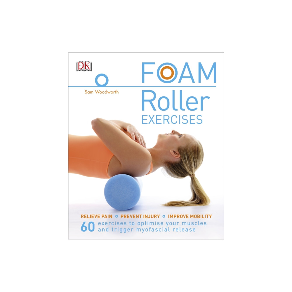 Foam Roller Exercises (häftad, english) Dorling Kindersley Ltd