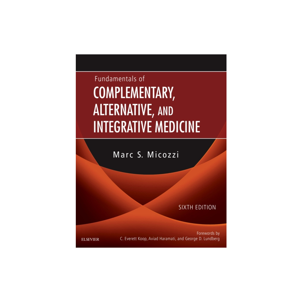 Fundamentals of Complementary, Alternative, and Integrative Medicine (inbunden, english) Elsevier - Health Sciences Division