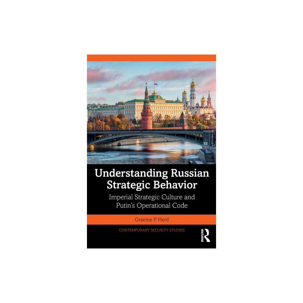 Understanding Russian Strategic Behavior (häftad, english) Taylor & francis ltd