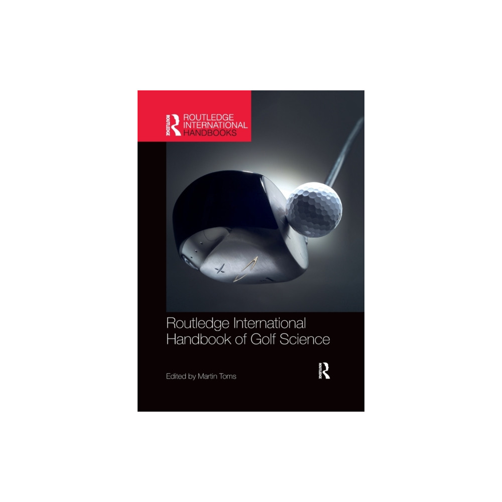 Routledge International Handbook of Golf Science (häftad, english) Taylor & francis ltd