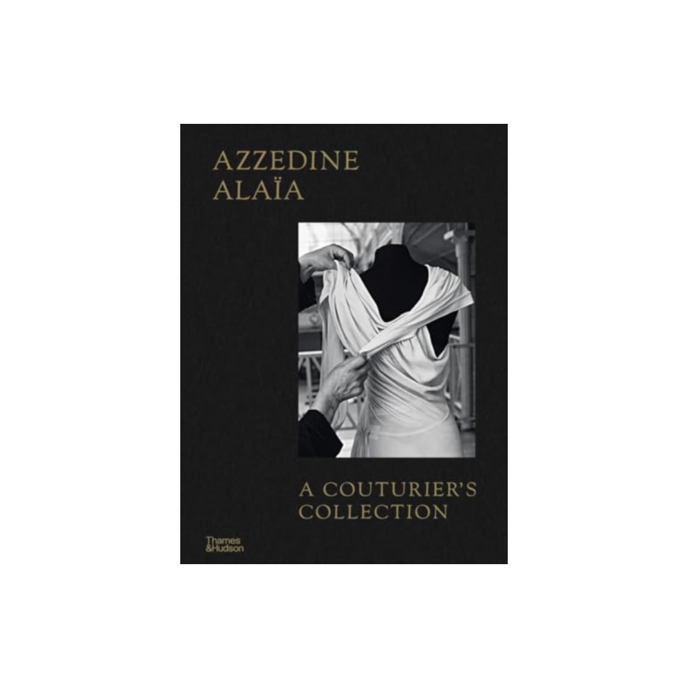 Azzedine Alaia: A Couturier's Collection (inbunden, english) Thames & Hudson Ltd