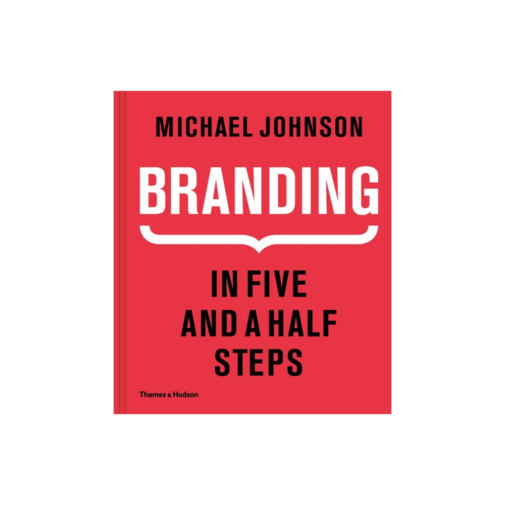 Branding In Five and a Half Steps (inbunden, eng)
