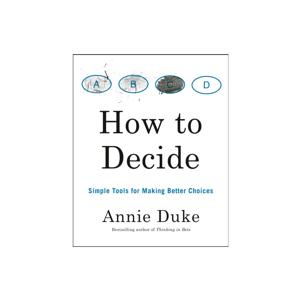 How to Decide (häftad, english) Penguin Putnam Inc