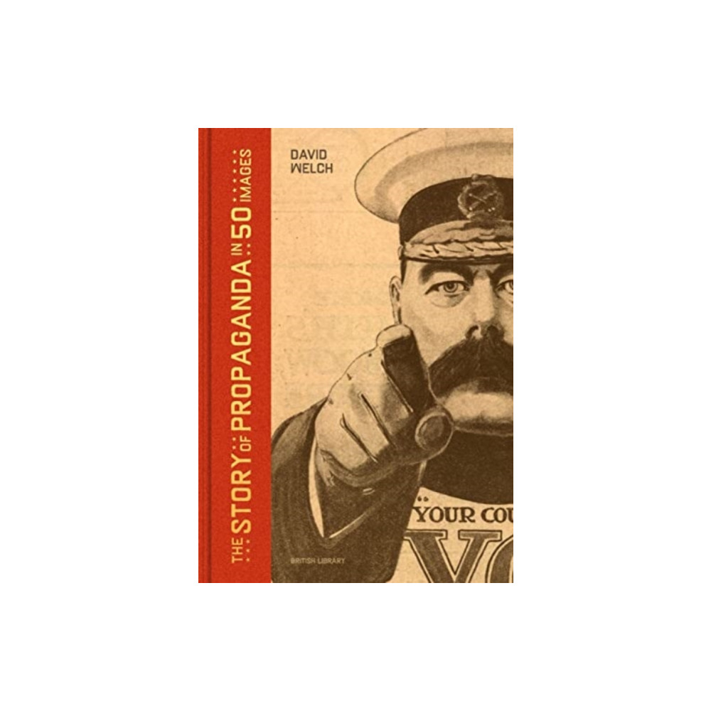 The Story of Propaganda in 50 Images (inbunden, eng)