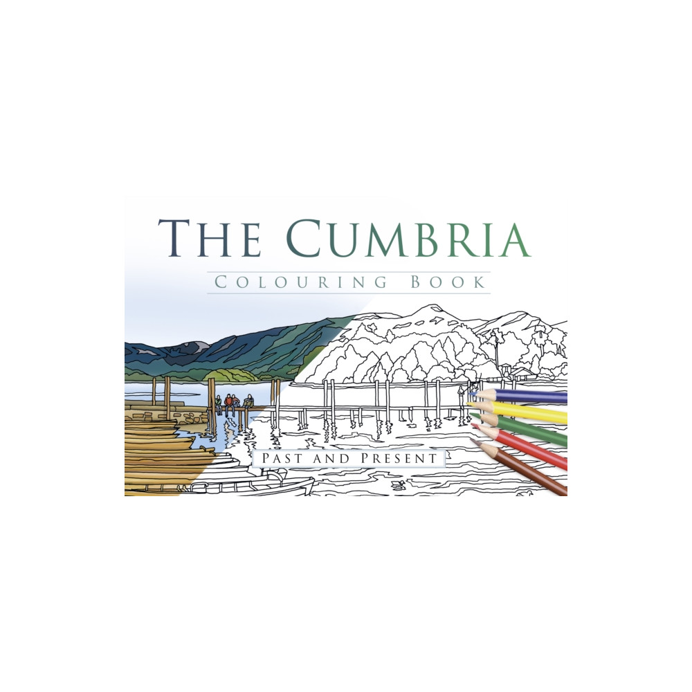 The Cumbria Colouring Book: Past and Present (häftad, eng)
