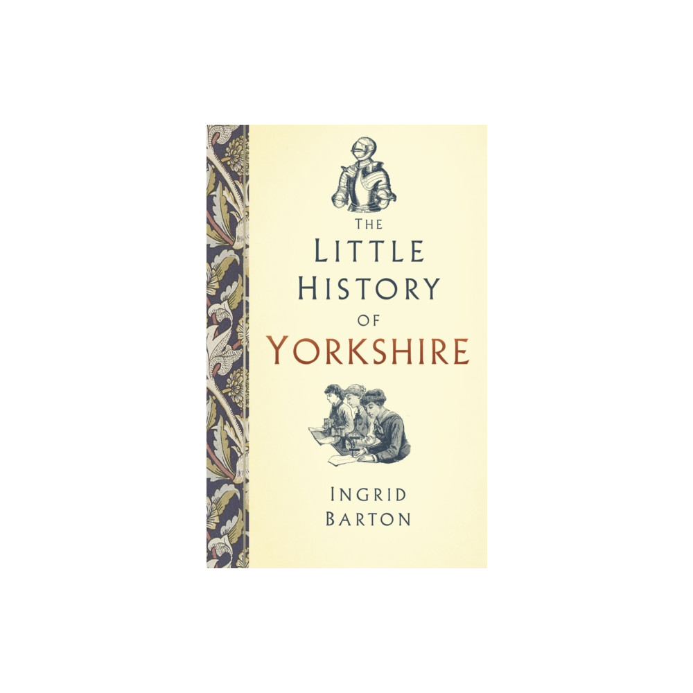 The Little History of Yorkshire (inbunden, eng)
