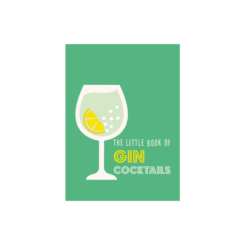 The Little Book of Gin Cocktails (inbunden, english) Octopus publishing group