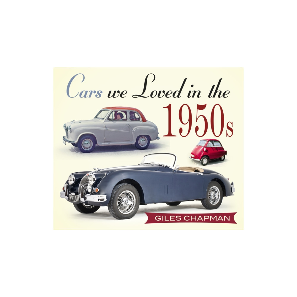 Cars We Loved in the 1950s (häftad, english) The History Press Ltd