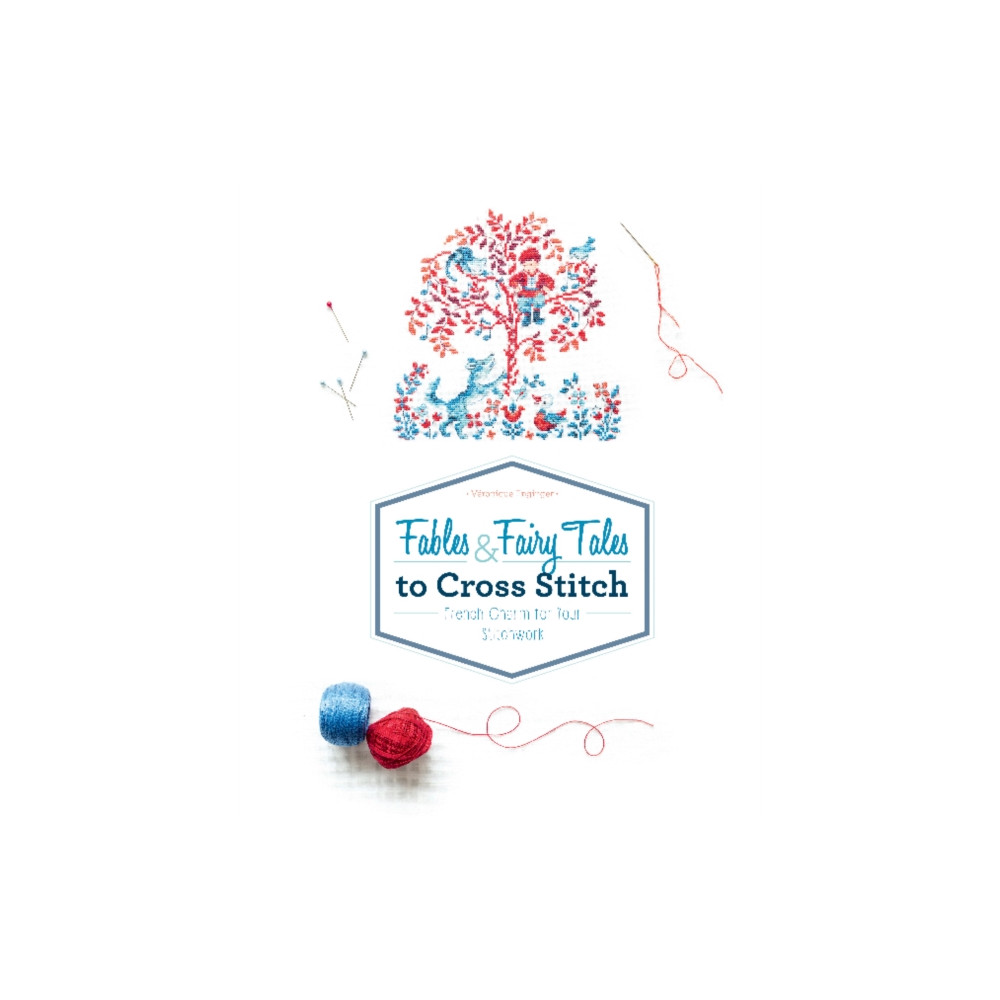 Fables & Fairy Tales to Cross Stitch (inbunden, eng)