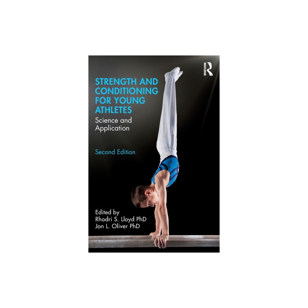 Strength and Conditioning for Young Athletes (häftad, english) Taylor & francis inc