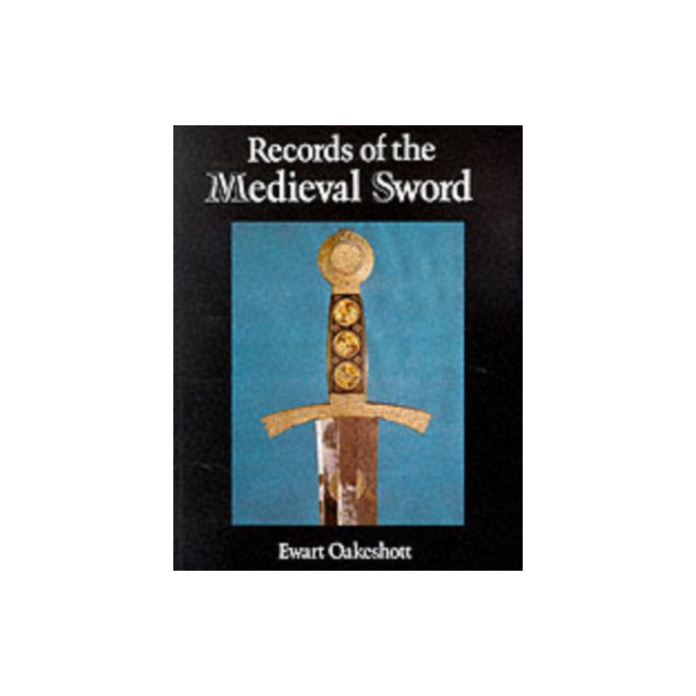 Records of the Medieval Sword (häftad, eng)