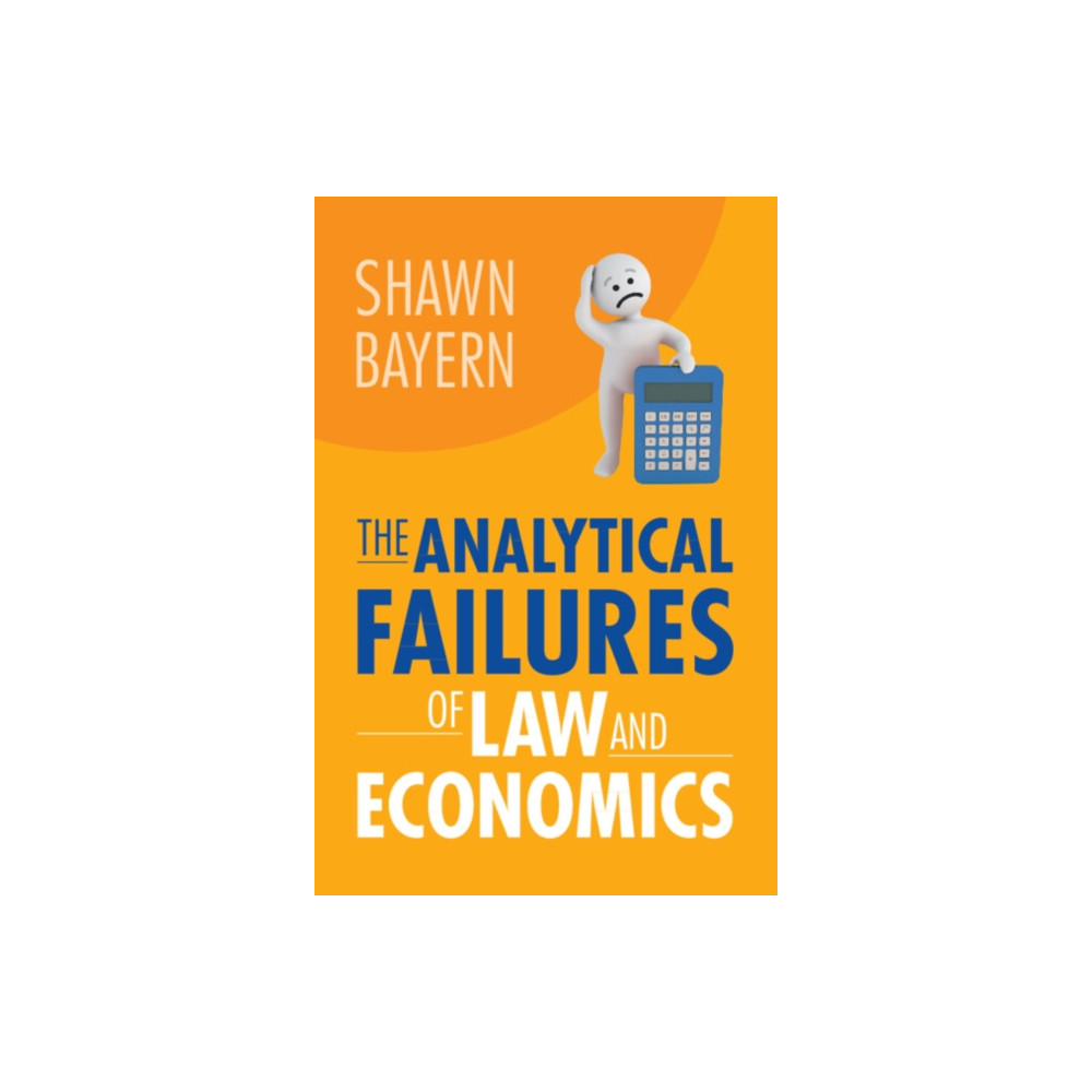 The Analytical Failures of Law and Economics (häftad, english) Cambridge University Press