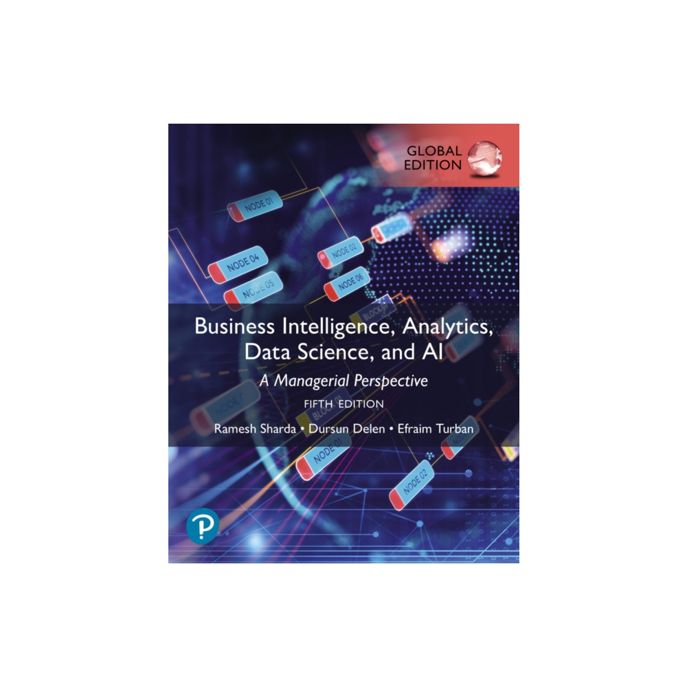 Business Intelligence, Analytics, Data Science, and AI, Global Edition (häftad, english) Pearson Education Limited