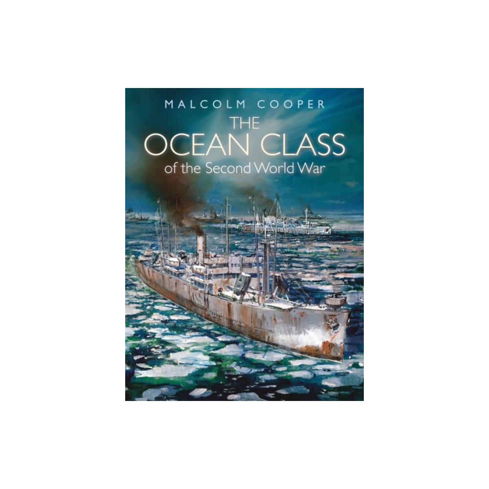The Ocean Class of the Second World War (inbunden, english) Pen & Sword Books Ltd