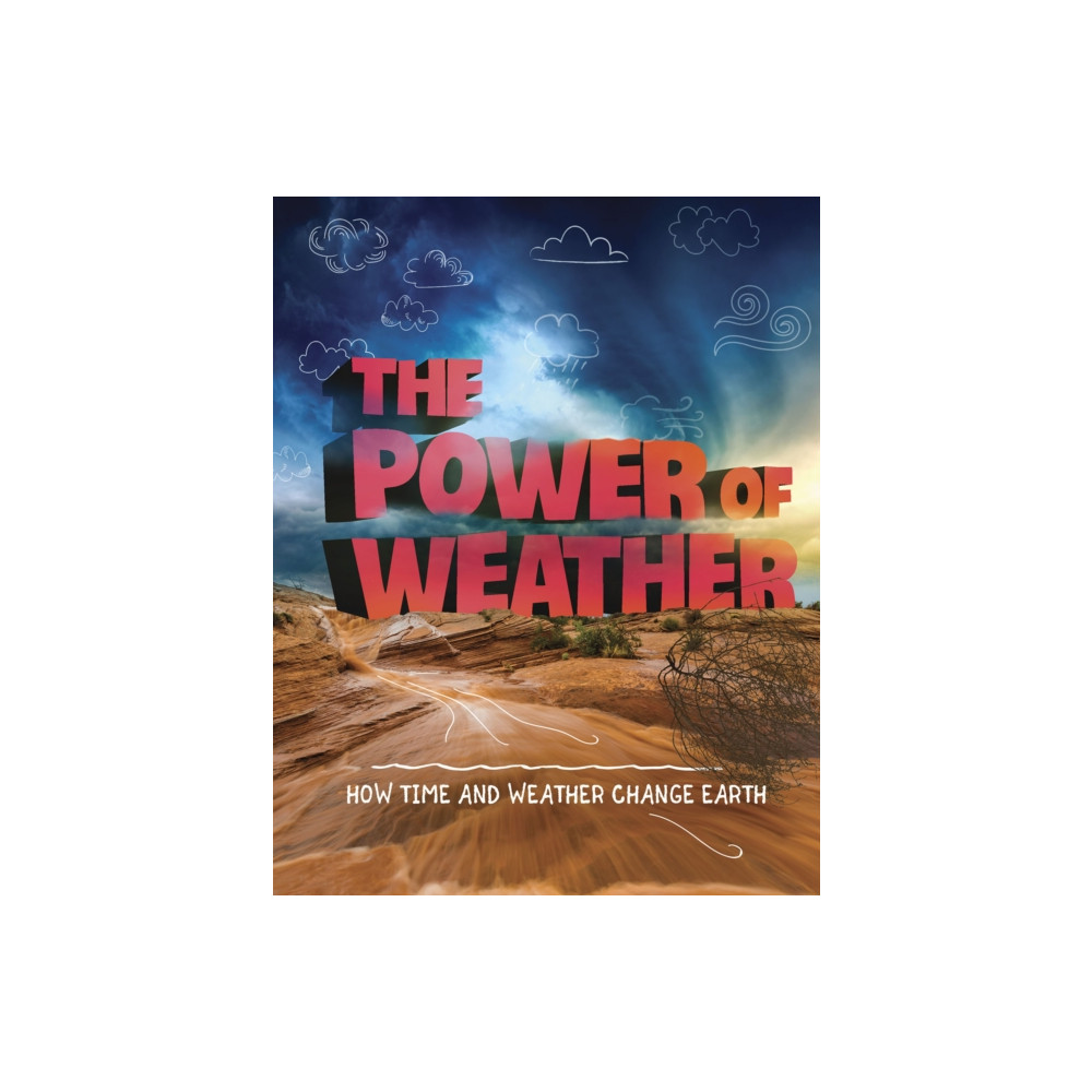 The Power of Weather (häftad, english) Capstone Global Library Ltd