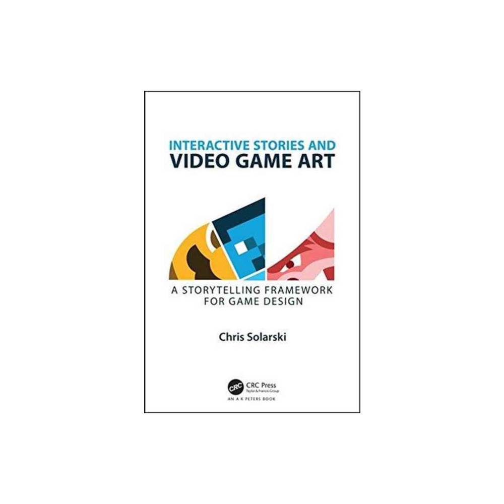 Interactive Stories and Video Game Art (häftad, english) Taylor & francis inc