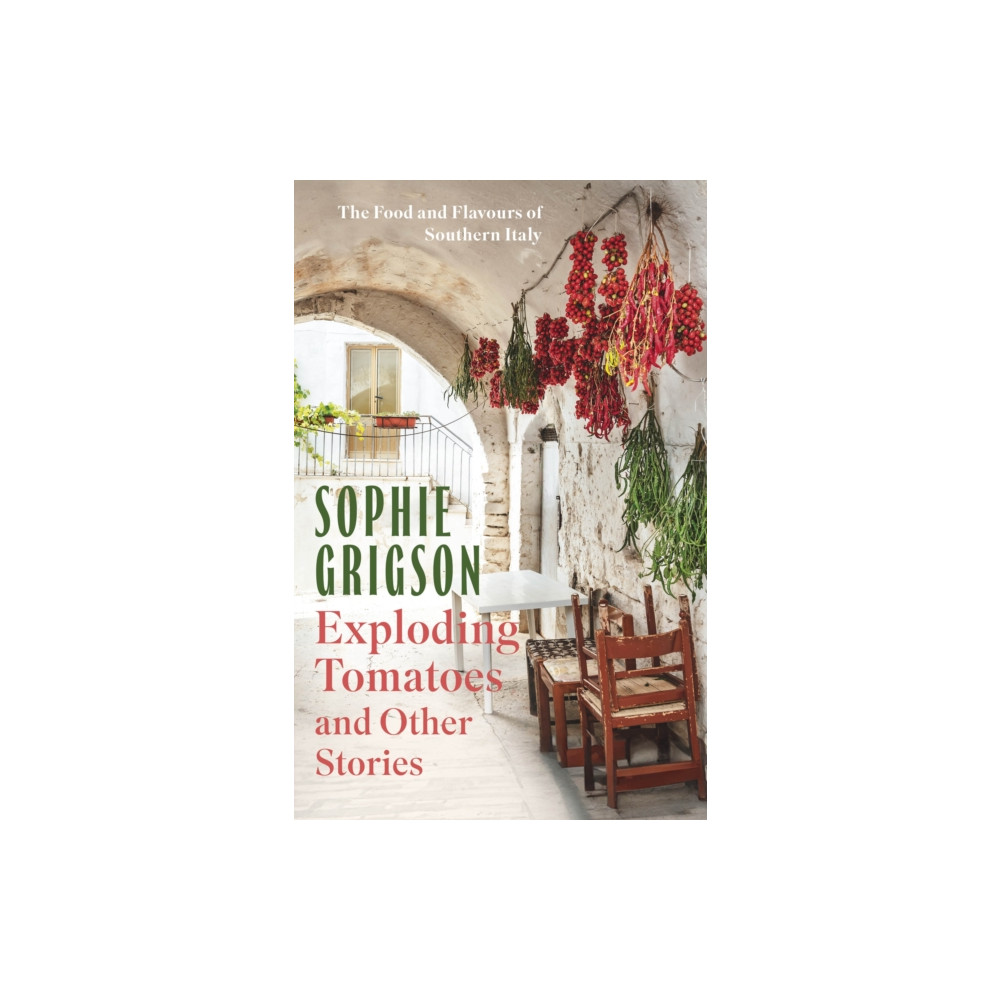 Exploding Tomatoes and Other Stories (inbunden, eng)