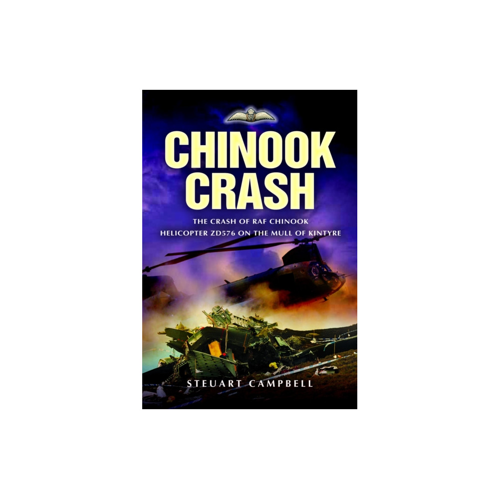 Chinook Crash (häftad, english) Pen & Sword Books Ltd