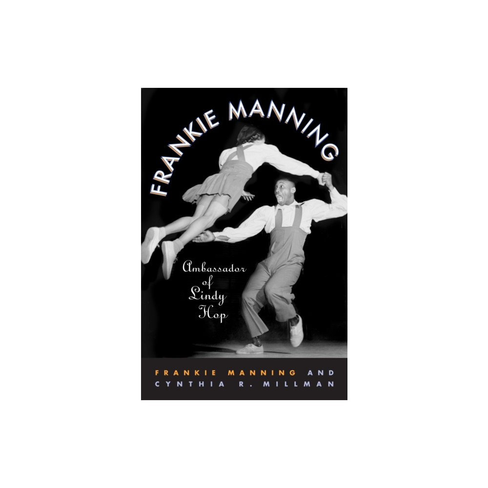 Frankie Manning (häftad, english) Temple University Press,U.S.