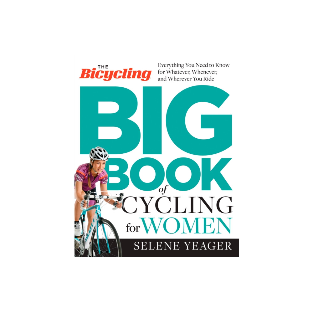 The Bicycling Big Book of Cycling for Women (häftad, english) Rodale press inc.